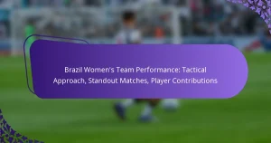 featured-image-brazil-womens-team-performance-tactical-approach-standout-matches-player-contributions