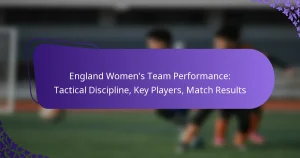 featured-image-england-womens-team-performance-tactical-discipline-key-players-match-results