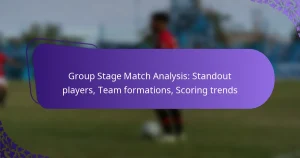 featured-image-group-stage-match-analysis-standout-players-team-formations-scoring-trends