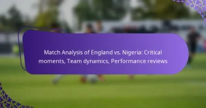 featured-image-match-analysis-of-england-vs.-nigeria-critical-moments-team-dynamics-performance-reviews