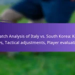 featured-image-match-analysis-of-italy-vs.-south-korea-key-plays-tactical-adjustments-player-evaluations