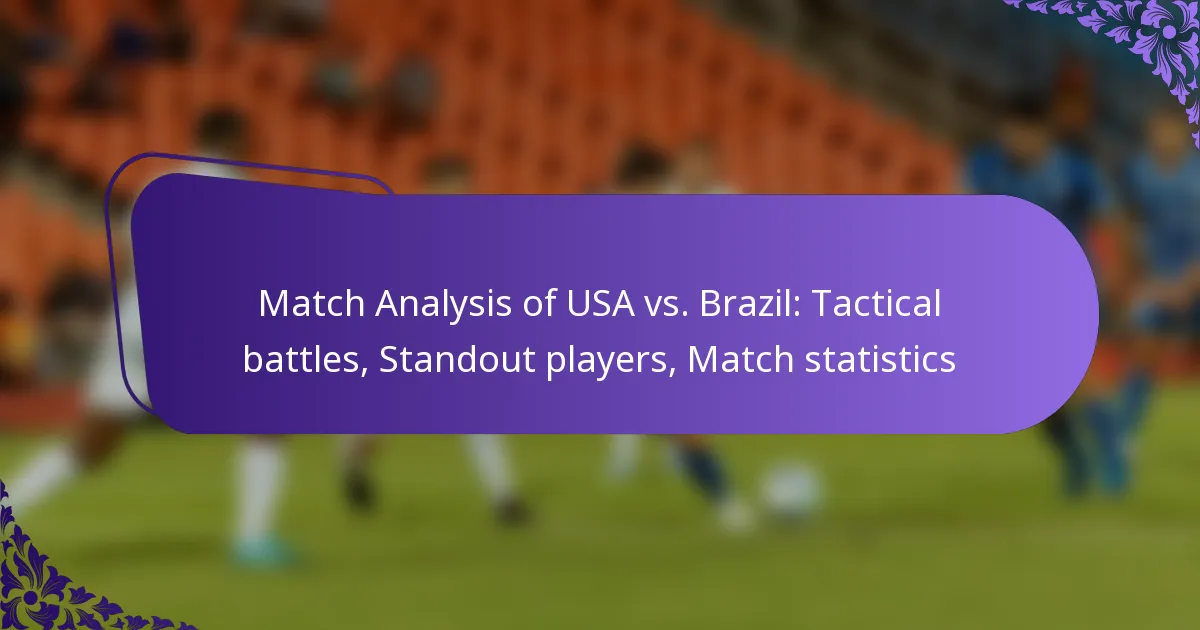 featured-image-match-analysis-of-usa-vs.-brazil-tactical-battles-standout-players-match-statistics