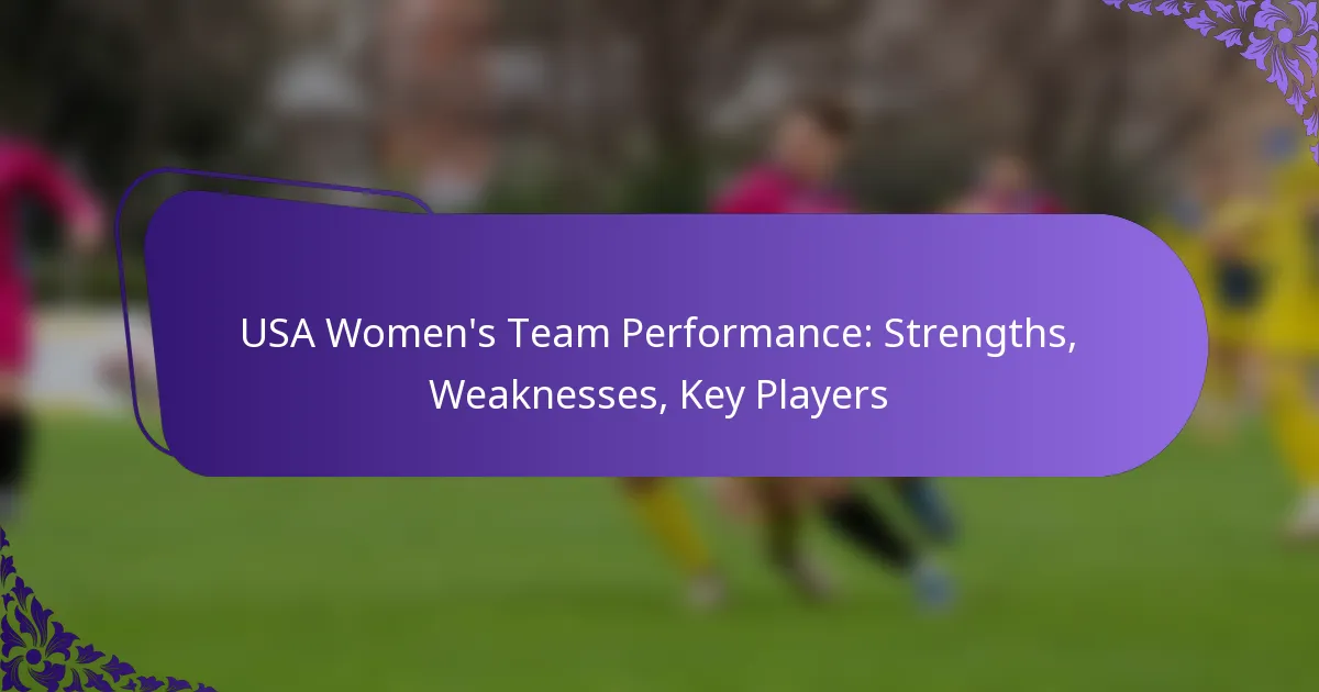 featured-image-usa-womens-team-performance-strengths-weaknesses-key-players
