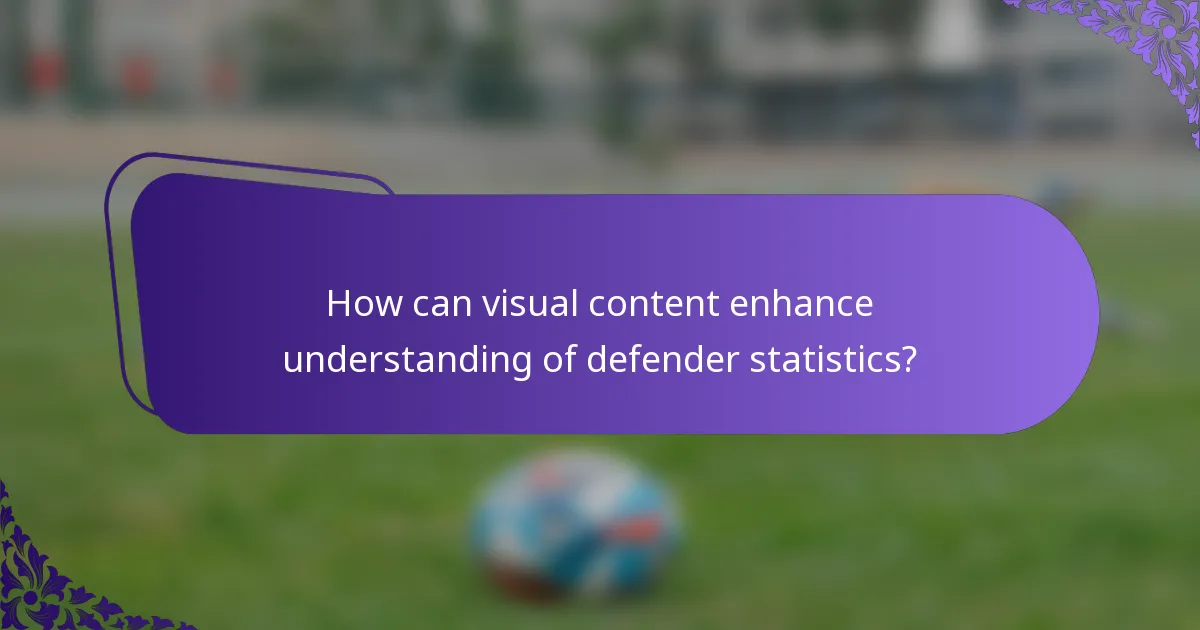How can visual content enhance understanding of defender statistics?