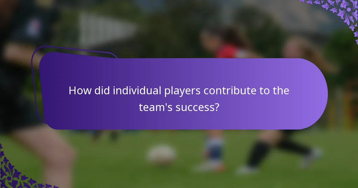 How did individual players contribute to the team's success?