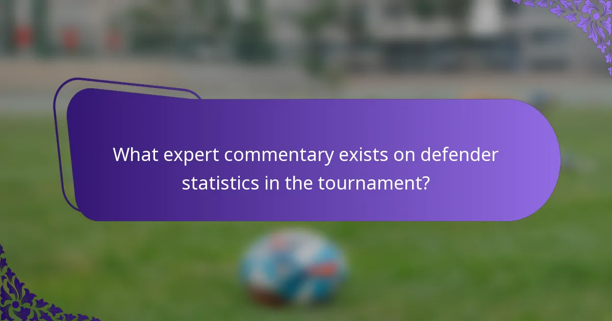 What expert commentary exists on defender statistics in the tournament?